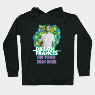 DILLON FRANCIS ON TOUR 2021 2022 Hoodie